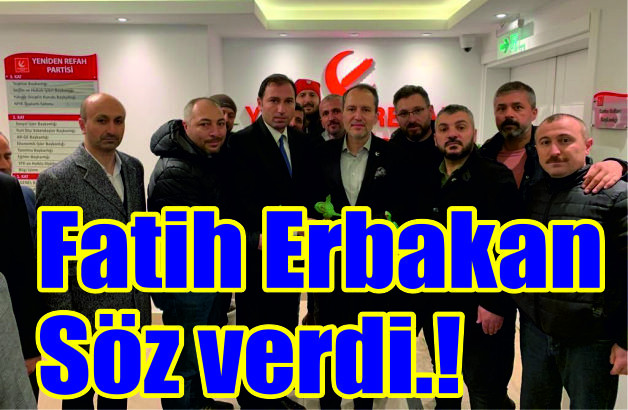 Fatih Erbakan söz verdi.! 